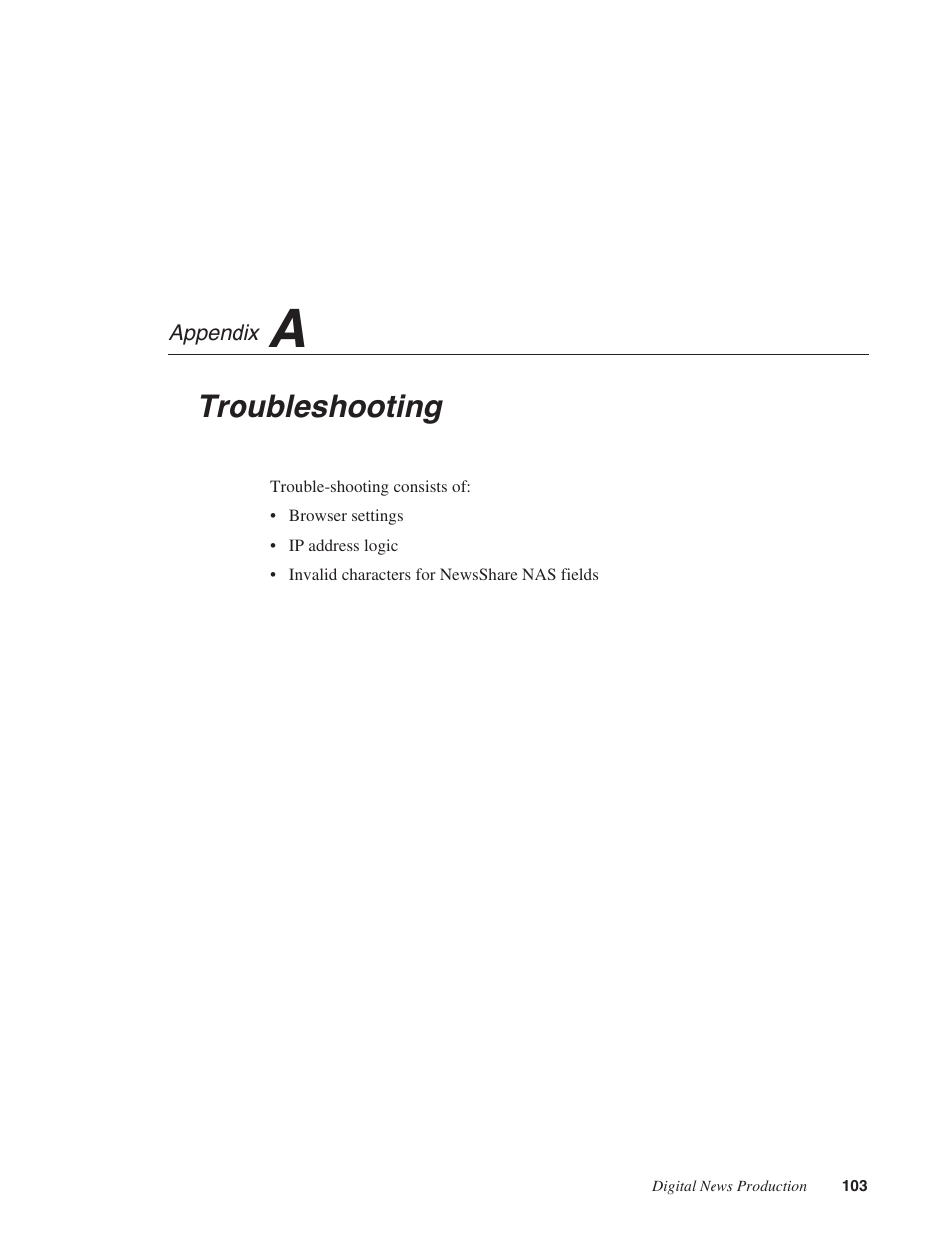 A: troubleshooting, Appendix a, Troubleshooting | Grass Valley Network Attached Storage System Serial ATA Network User Guide v.1.0.06 User Manual | Page 104 / 123