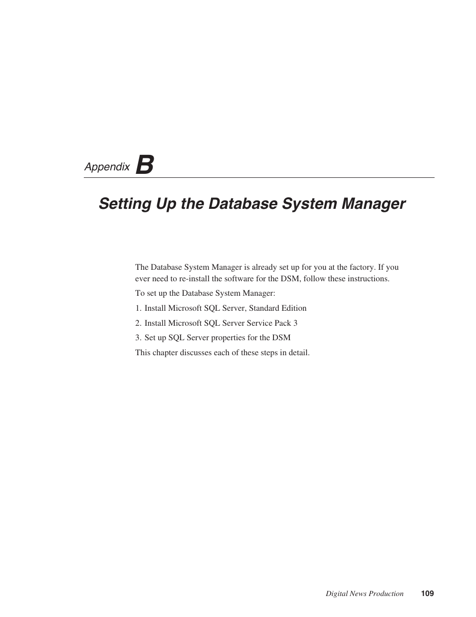 B: setting up the dsm, Appendix b, Setting up the database system manager | Grass Valley Network Attached Storage System Serial ATA Network User Guide v.1.0.06 User Manual | Page 110 / 123