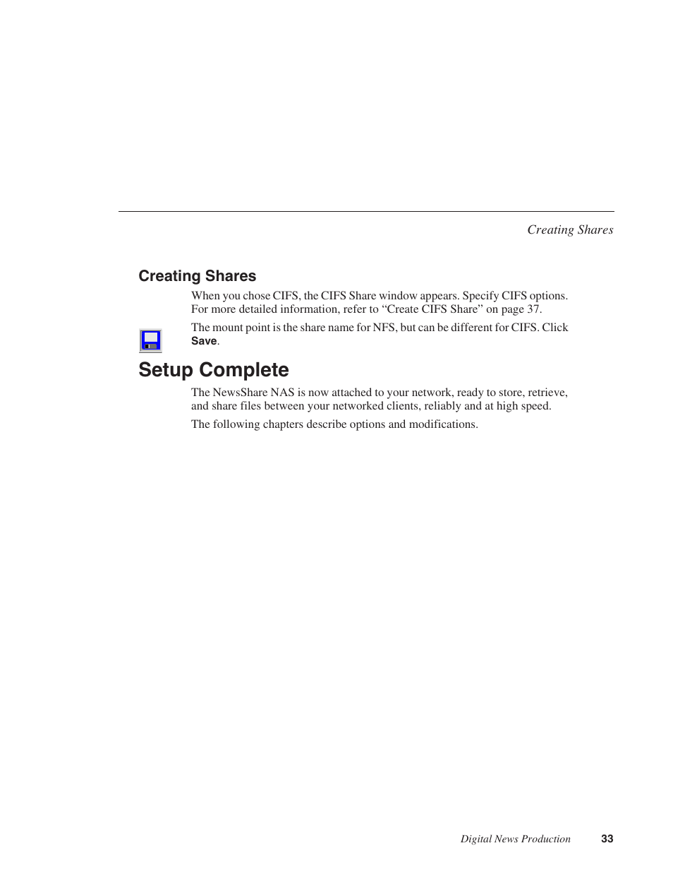 Creating shares, Setup complete | Grass Valley Network Attached Storage System Serial ATA Network User Guide v.1.0.06 User Manual | Page 34 / 123