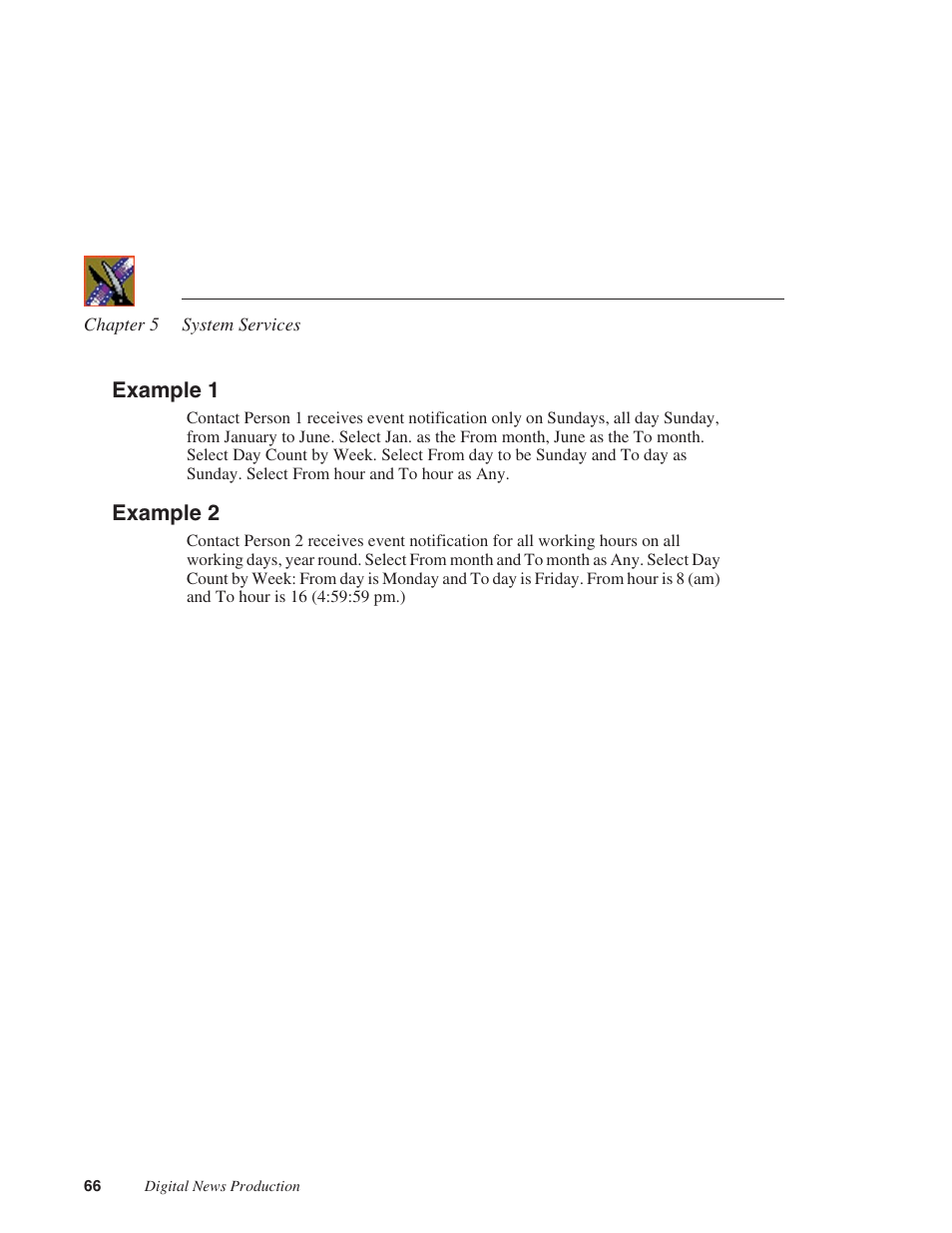 Example 1, Example 2, Example 1 example 2 | Grass Valley Network Attached Storage System Serial ATA Network User Guide v.1.0.06 User Manual | Page 67 / 123