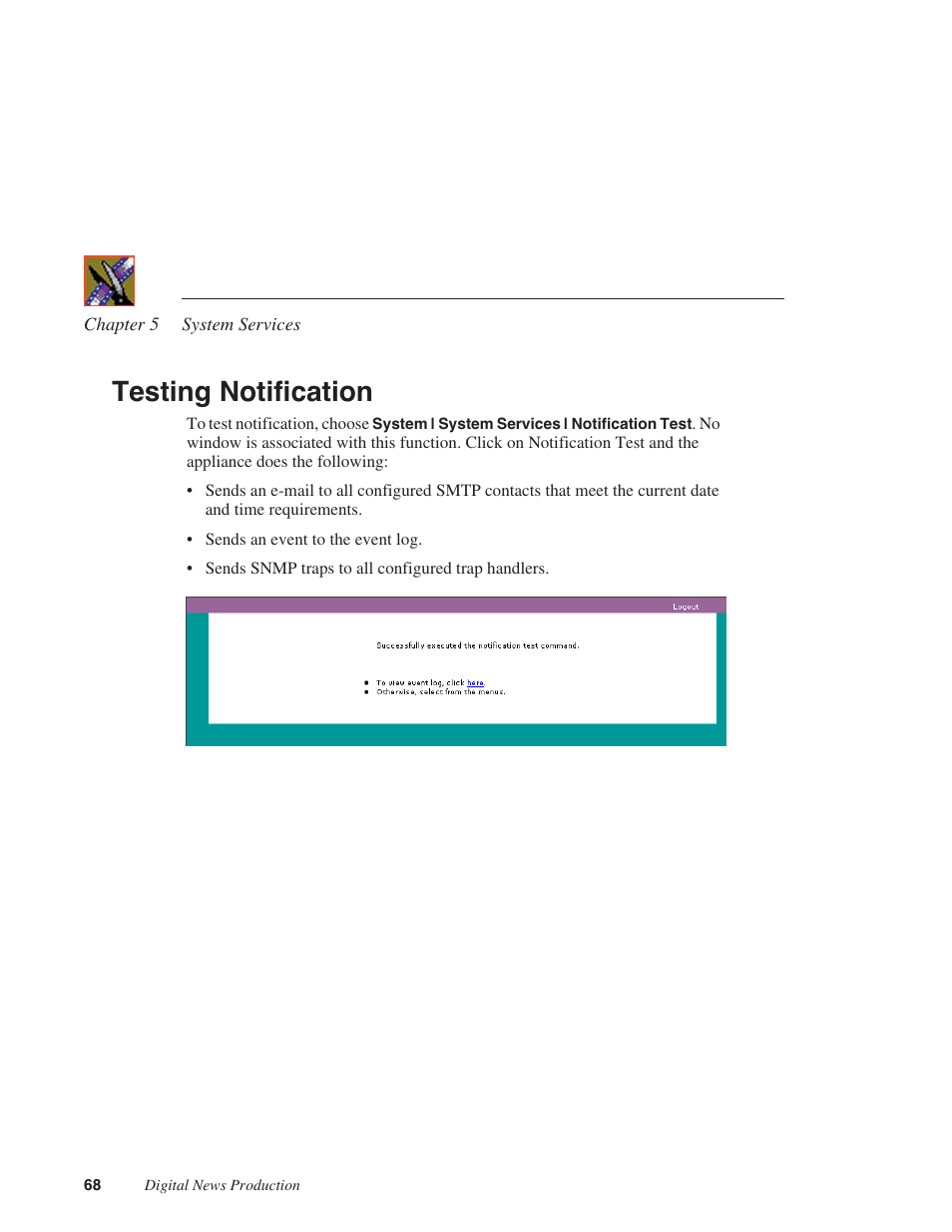Testing notification | Grass Valley Network Attached Storage System Serial ATA Network User Guide v.1.0.06 User Manual | Page 69 / 123