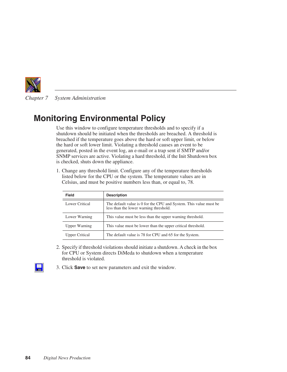Monitoring environmental policy | Grass Valley Network Attached Storage System Serial ATA Network User Guide v.1.0.06 User Manual | Page 85 / 123