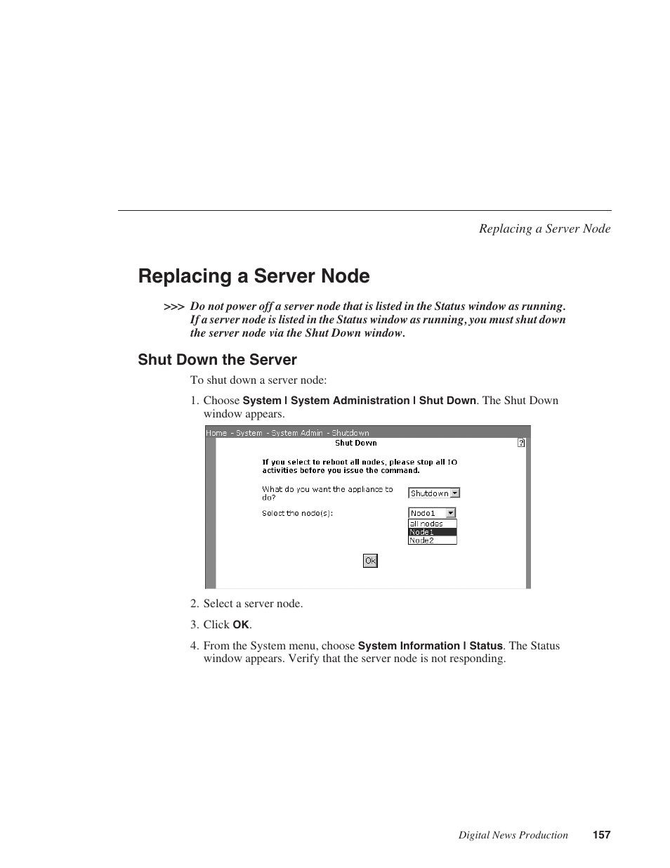Replacing a server node, Shut down the server | Grass Valley Network Attached Storage System Serial ATA Network User Guide v.1.0.04 User Manual | Page 158 / 195
