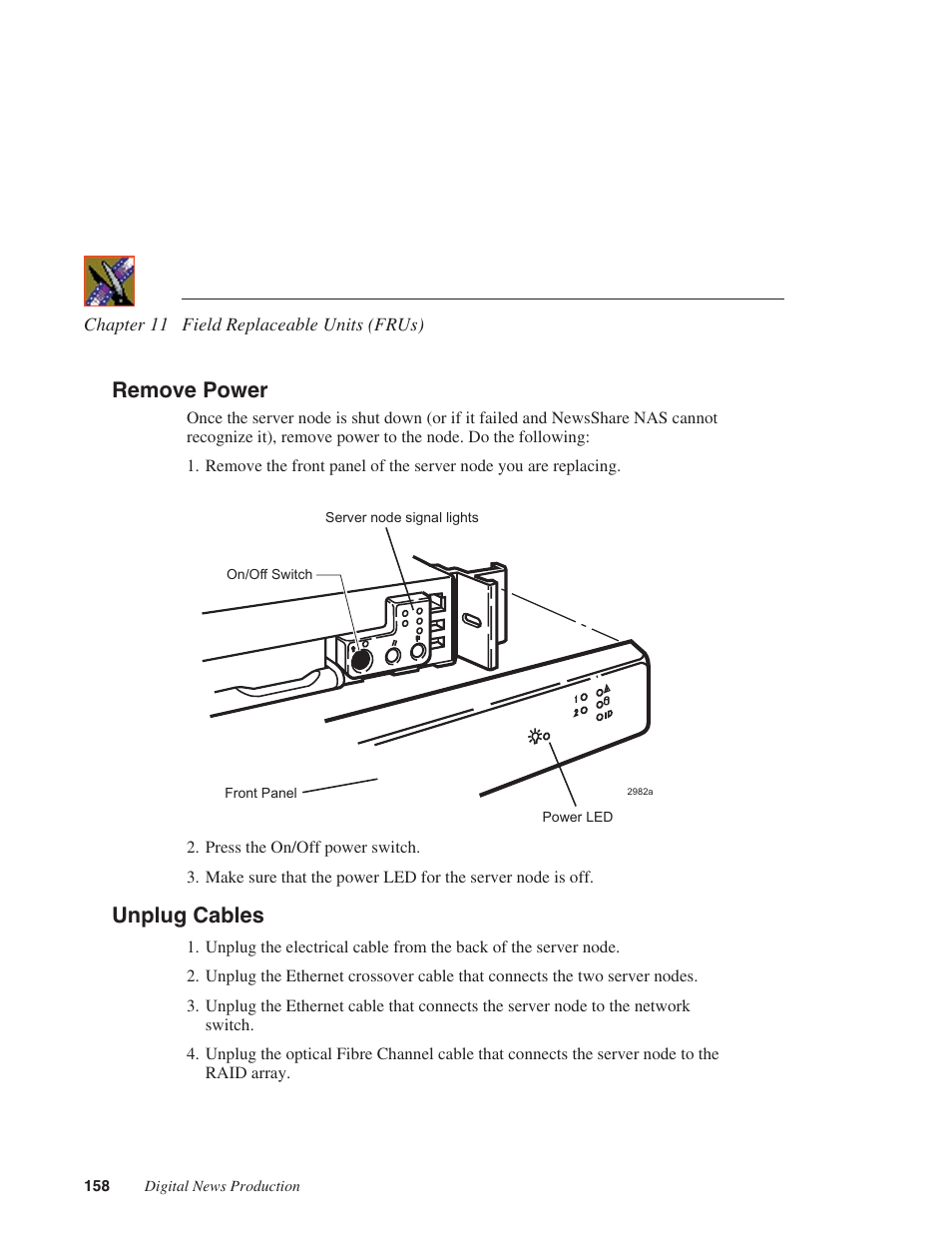 Remove power, Unplug cables, Remove power unplug cables | Grass Valley Network Attached Storage System Serial ATA Network User Guide v.1.0.04 User Manual | Page 159 / 195