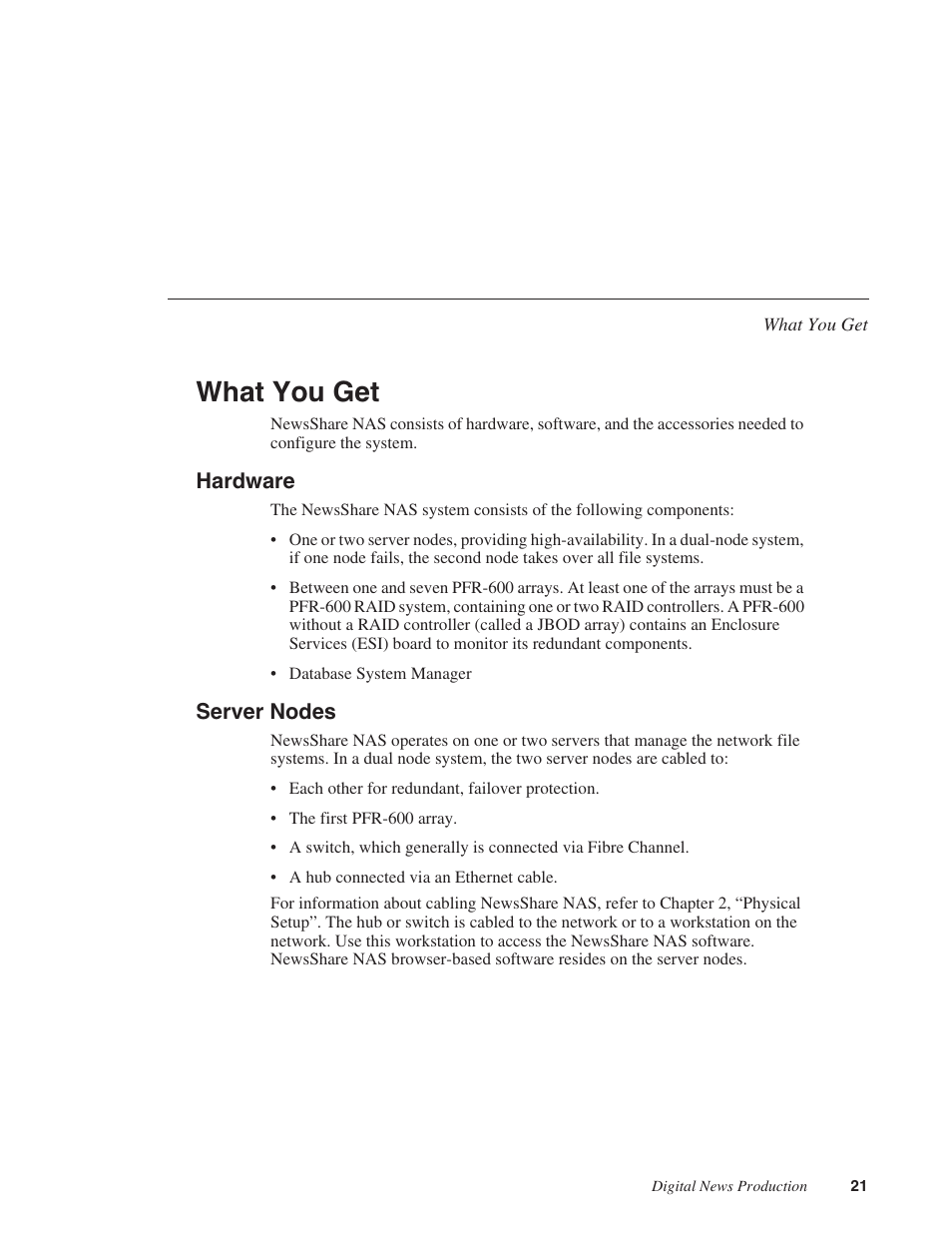 What you get, Hardware, Server nodes | Hardware server nodes | Grass Valley Network Attached Storage System Serial ATA Network User Guide v.1.0.04 User Manual | Page 22 / 195