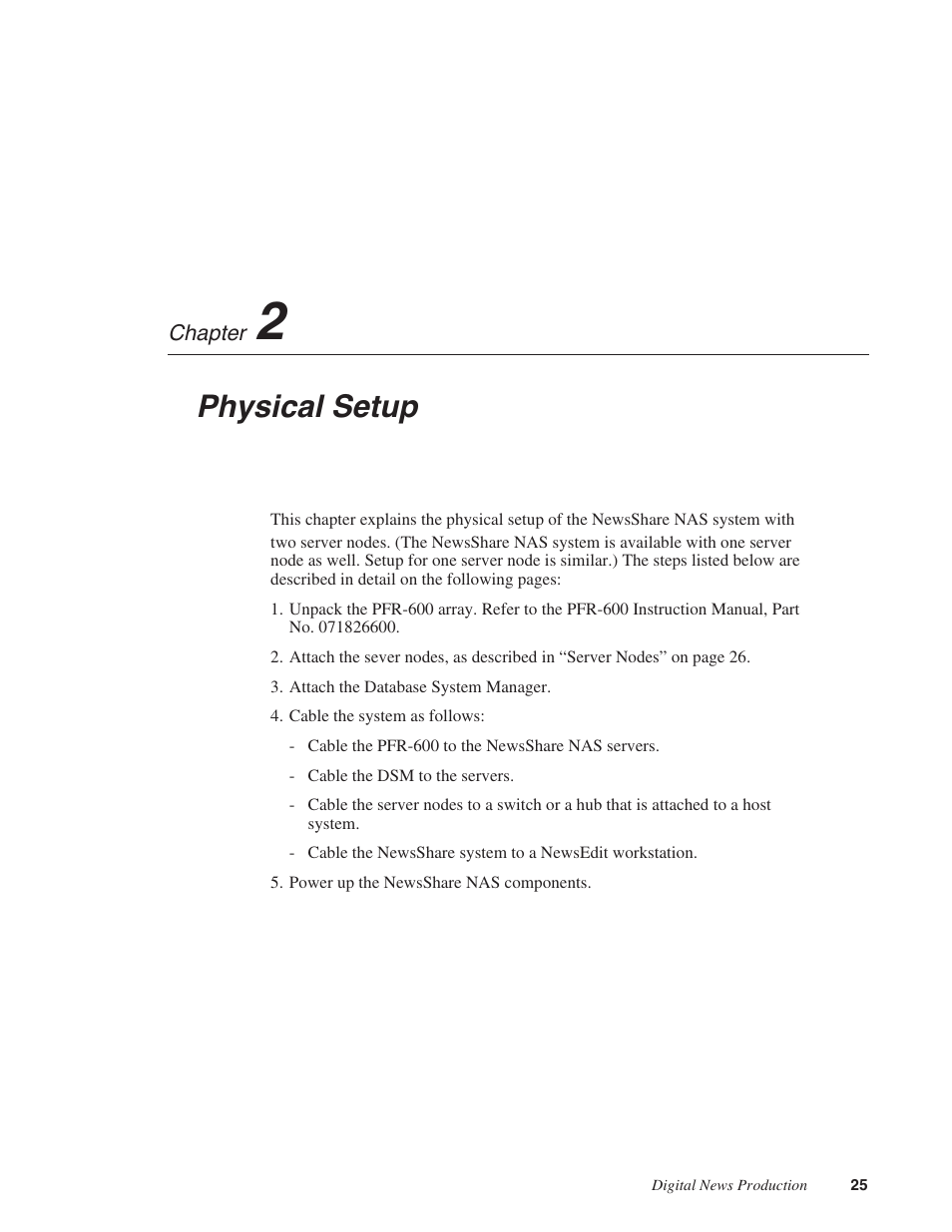 Chapter 2: physical setup, Chapter 2, Physical setup | Grass Valley Network Attached Storage System Serial ATA Network User Guide v.1.0.04 User Manual | Page 26 / 195