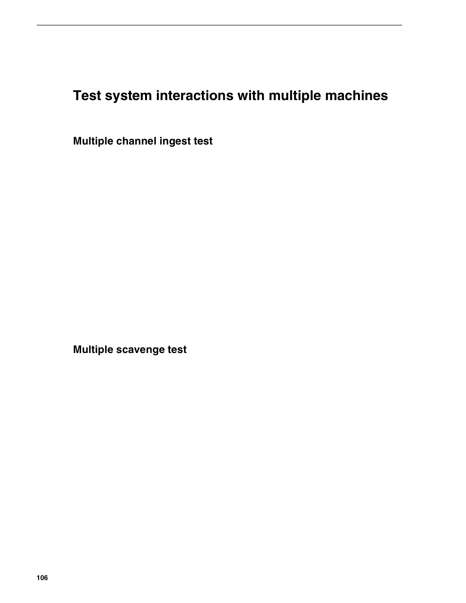 Test system interactions with multiple machines, Multiple channel ingest test, Multiple scavenge test | Grass Valley NewsBrowse Desktop Browsing System Installation v.2.0 User Manual | Page 106 / 142
