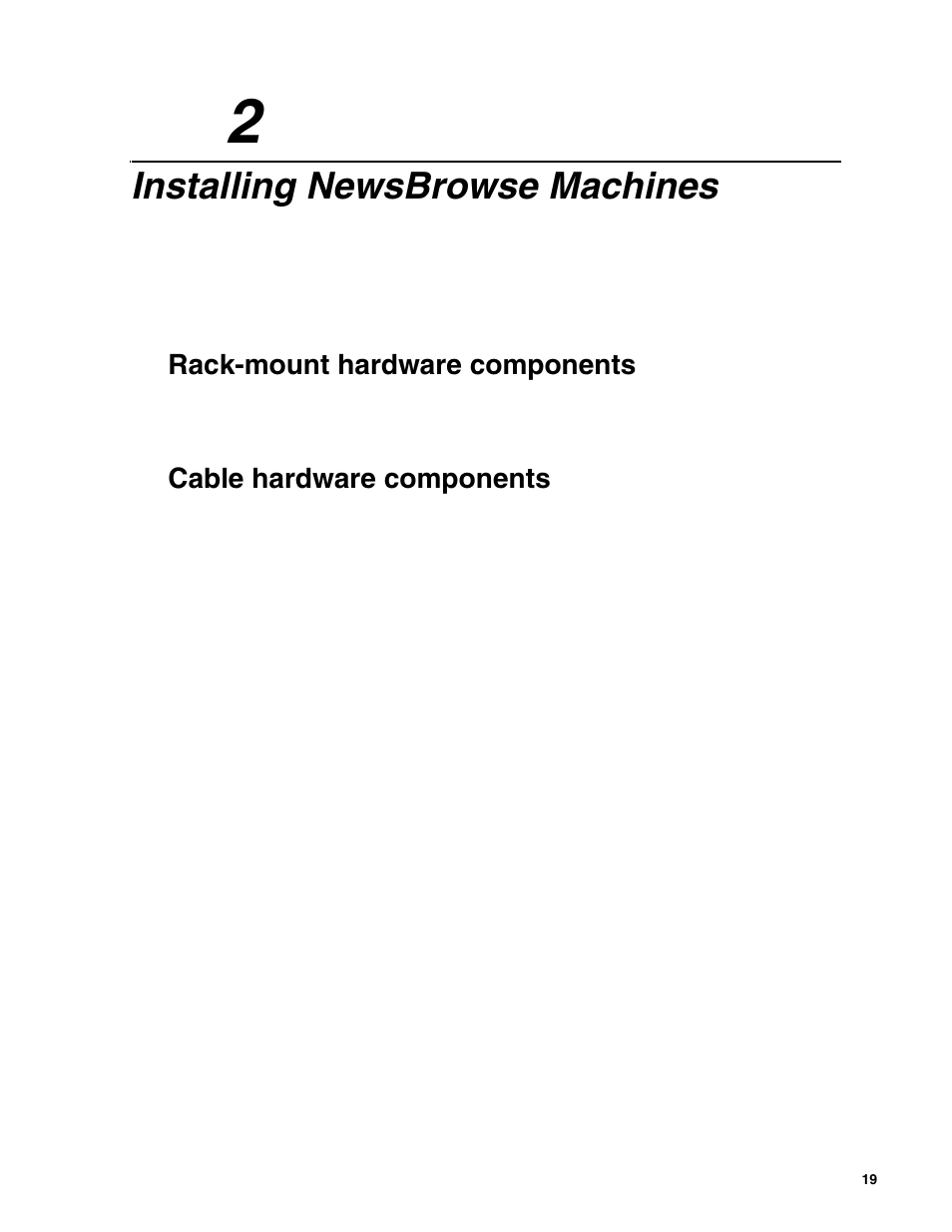 Installing newsbrowse machines, Rack-mount hardware components, Cable hardware components | Chapter 2 | Grass Valley NewsBrowse Desktop Browsing System Installation v.2.0 User Manual | Page 19 / 142