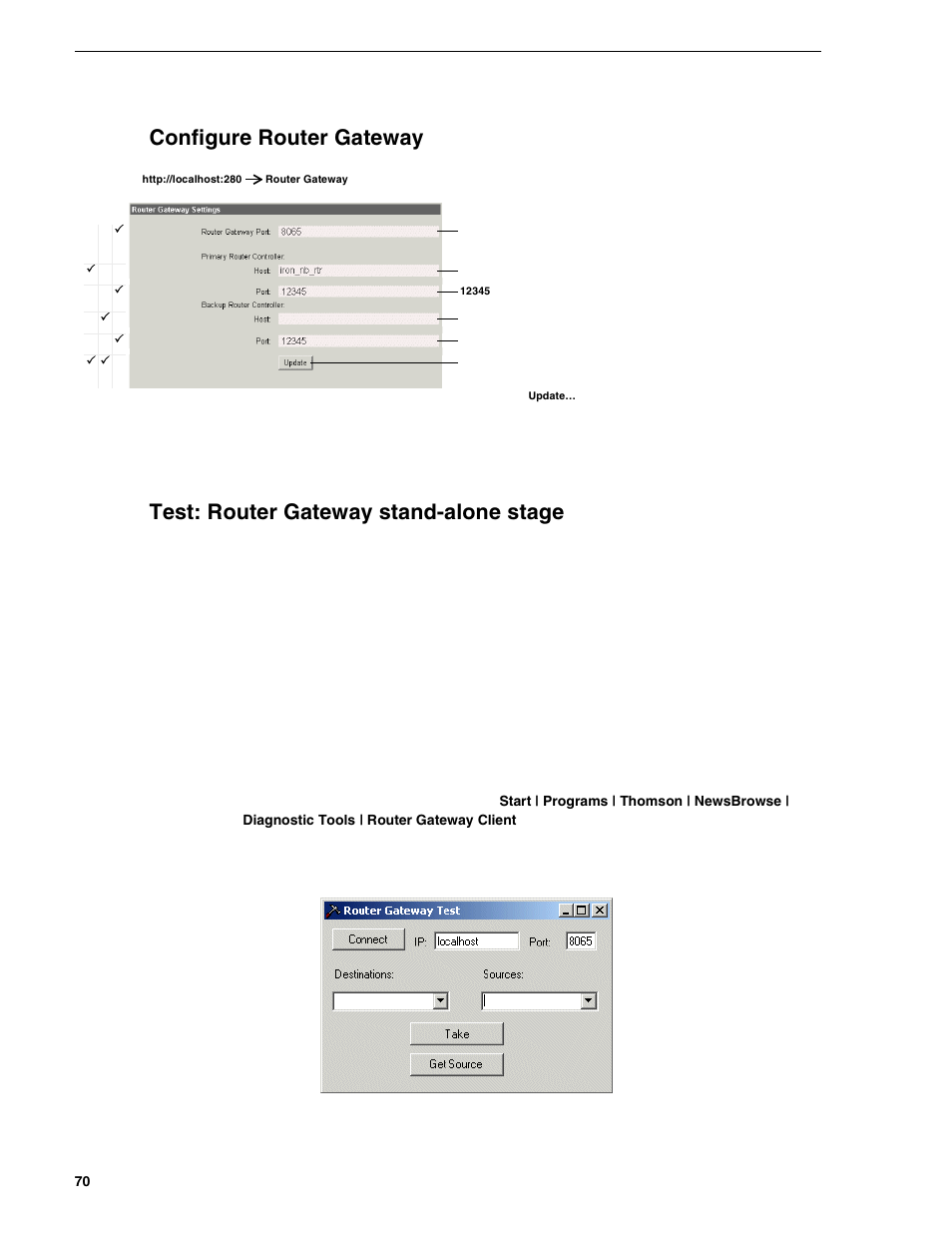 Configure router gateway, Test: router gateway stand-alone stage, Chapter 3 configuring the newsbrowse system | The router gateway client application opens | Grass Valley NewsBrowse Desktop Browsing System Installation v.2.0 User Manual | Page 70 / 142