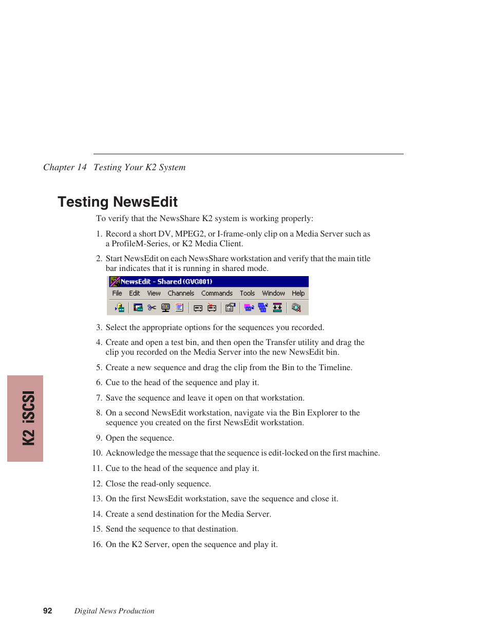 Testing newsedit | Grass Valley NewsShare v.5.5 User Manual | Page 94 / 114