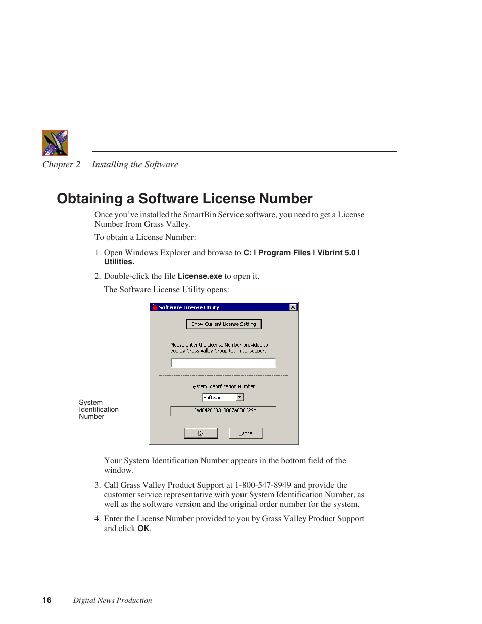 Obtaining a software license number | Grass Valley SmartBins v.5.0 User Manual | Page 18 / 22