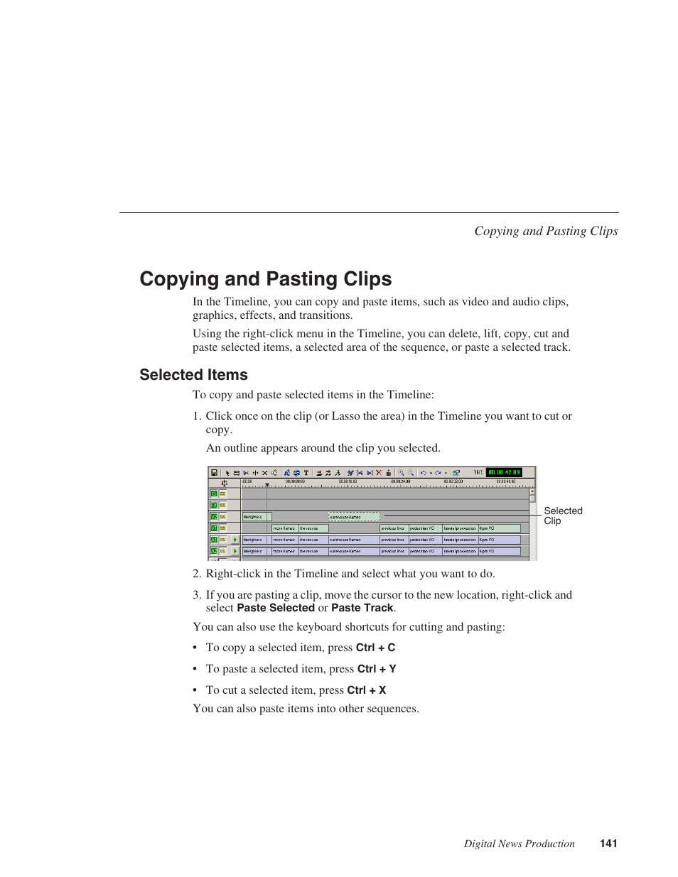 Copying and pasting clips, Selected items | Grass Valley NewsEdit XT v.5.5 User Manual | Page 143 / 354