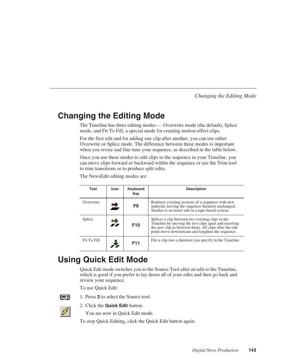 Changing the editing mode, Using quick edit mode, Changing the editing mode using quick edit mode | Grass Valley NewsEdit XT v.5.5 User Manual | Page 145 / 354