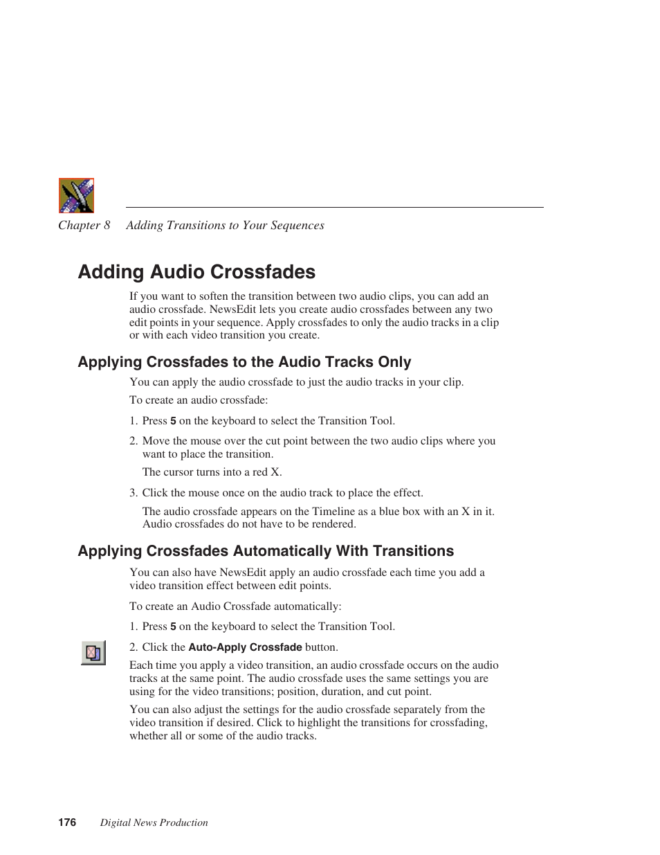 Adding audio crossfades, Applying crossfades to the audio tracks only, Applying crossfades automatically with transitions | Grass Valley NewsEdit XT v.5.5 User Manual | Page 178 / 354