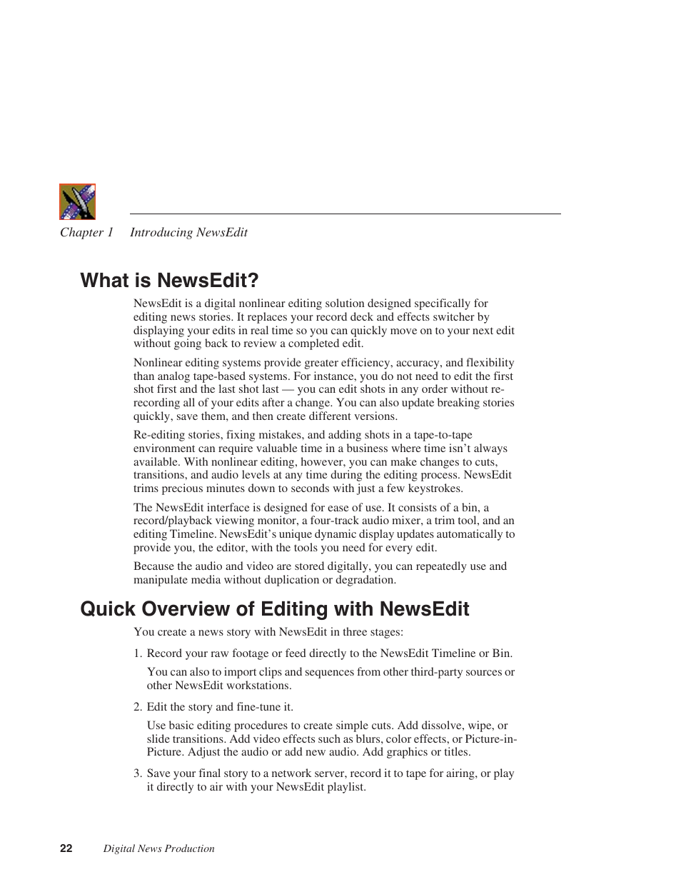 What is newsedit, Quick overview of editing with newsedit | Grass Valley NewsEdit XT v.5.5 User Manual | Page 24 / 354