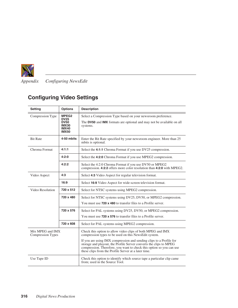 Configuring video settings, Appendix configuring newsedit | Grass Valley NewsEdit XT v.5.5 User Manual | Page 318 / 354