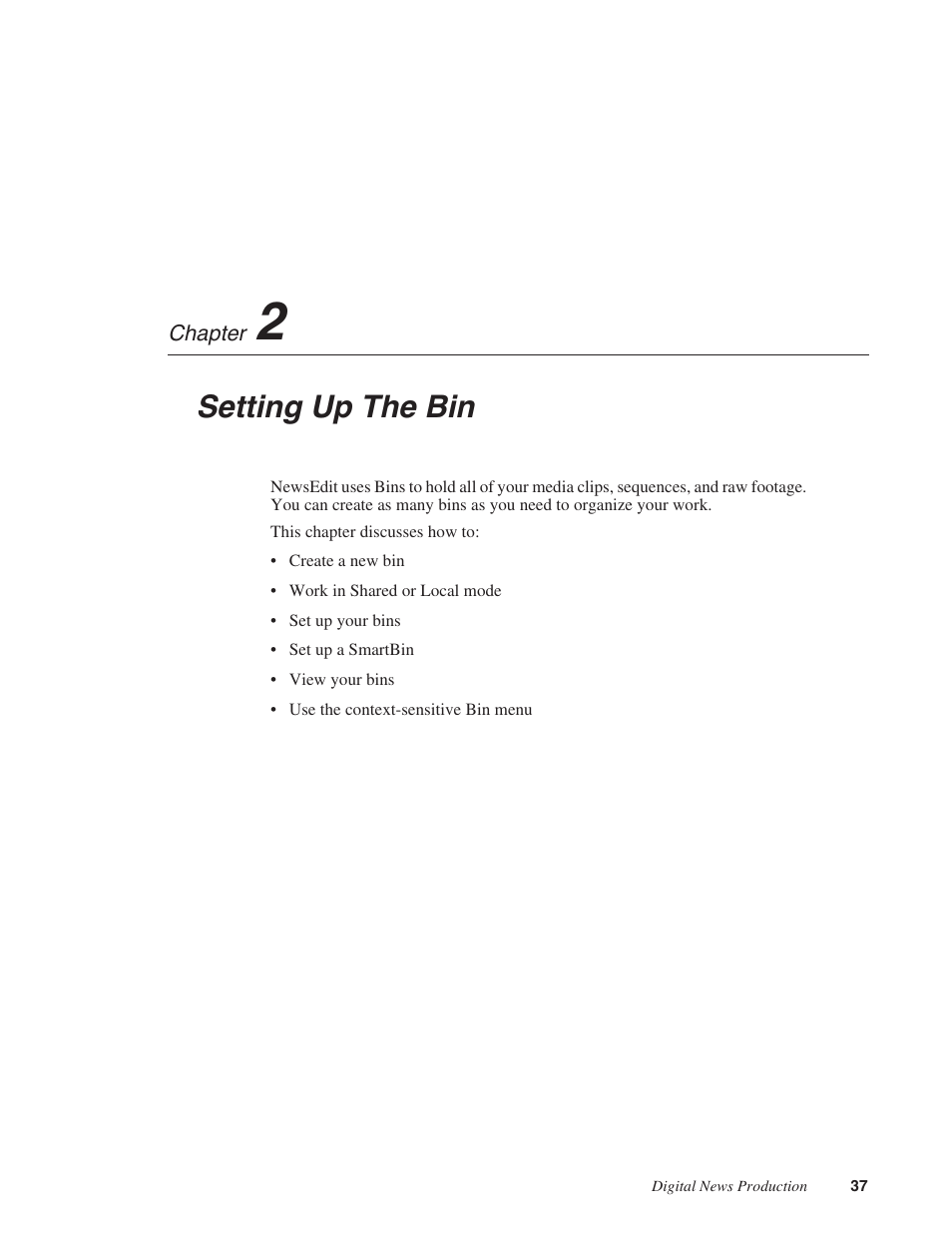 Chapter 2: setting up the bin, Chapter 2, Setting up the bin | Grass Valley NewsEdit XT v.5.5 User Manual | Page 39 / 354