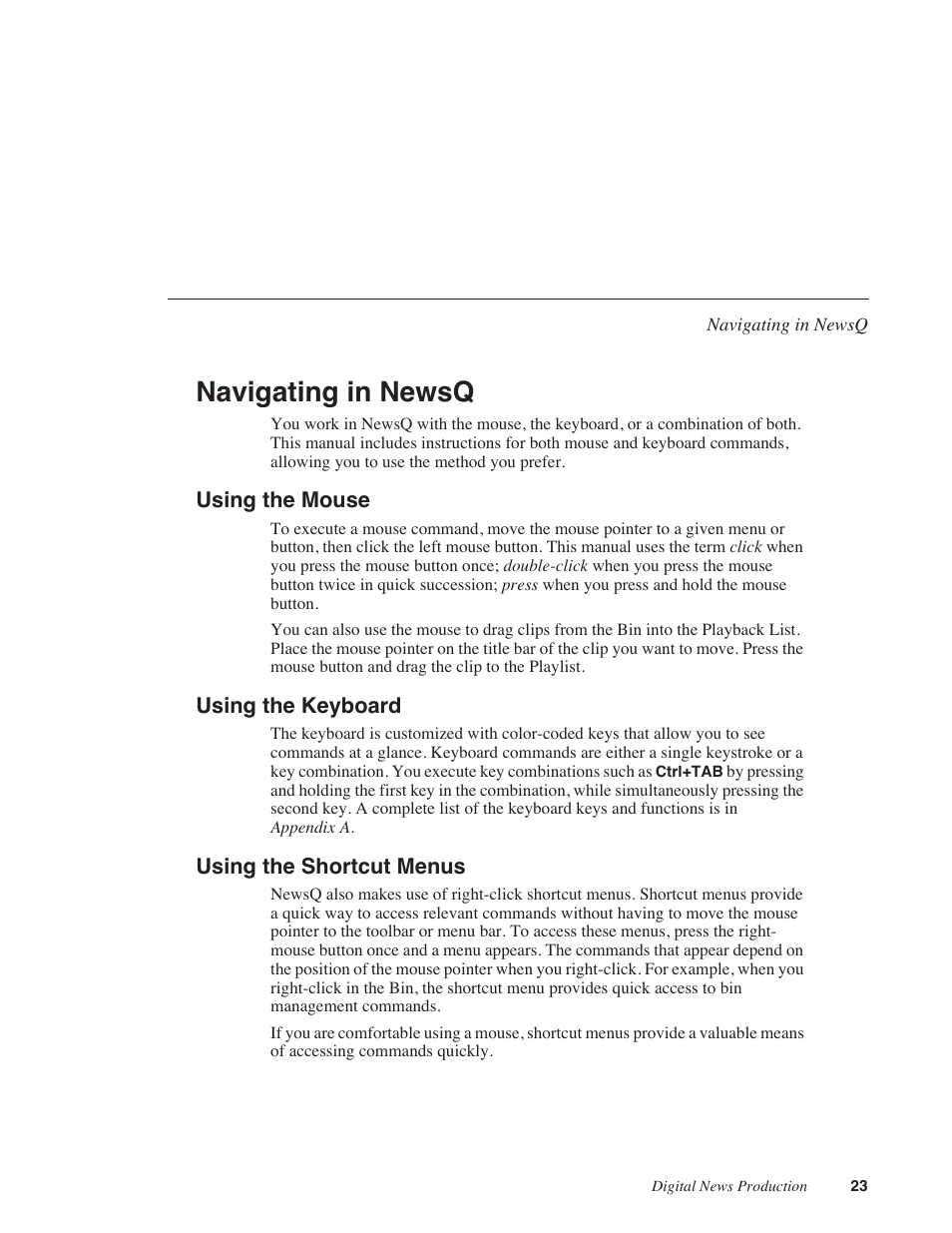 Navigating in newsq, Using the mouse, Using the keyboard | Using the shortcut menus | Grass Valley NewsQ v.5.5 User Manual | Page 25 / 100