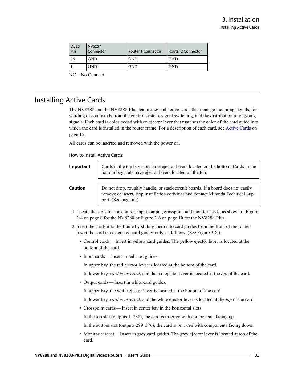 Installing active cards, S, see, Les slots, see | Installation | Grass Valley NV8288 v.1.5 User Manual | Page 43 / 88