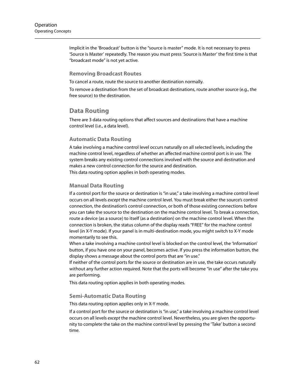 Removing broadcast routes, Data routing, Automatic data routing | Manual data routing, Semi-automatic data routing | Grass Valley NV9642 v.1.2 User Manual | Page 72 / 106
