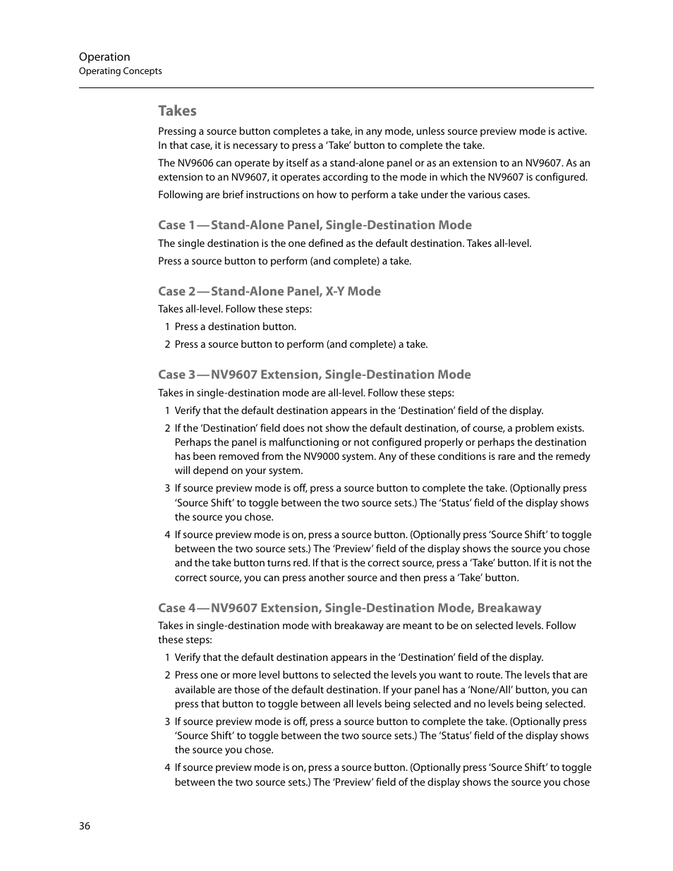 Takes, Case 2 - stand-alone panel, x-y mode, Case 3 - nv9607 extension, single-destination mode | Case 1, Case 2, Case 3, Case 4 | Grass Valley NV9606 v.1.1 User Manual | Page 46 / 70
