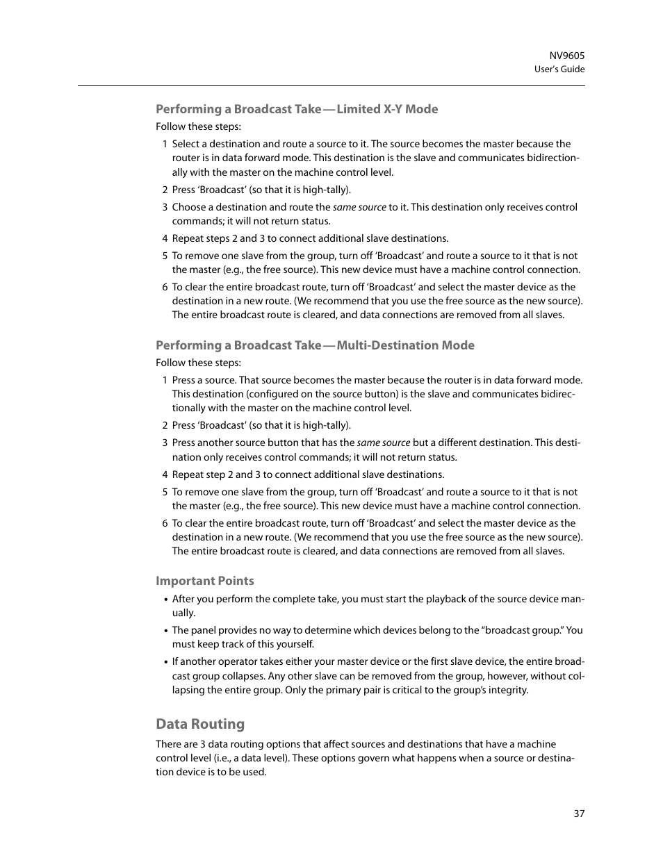Performing a broadcast take - limited x-y mode, Important points, Data routing | Performing a broadcast take | Grass Valley NV9605 v.1.1 User Manual | Page 47 / 74