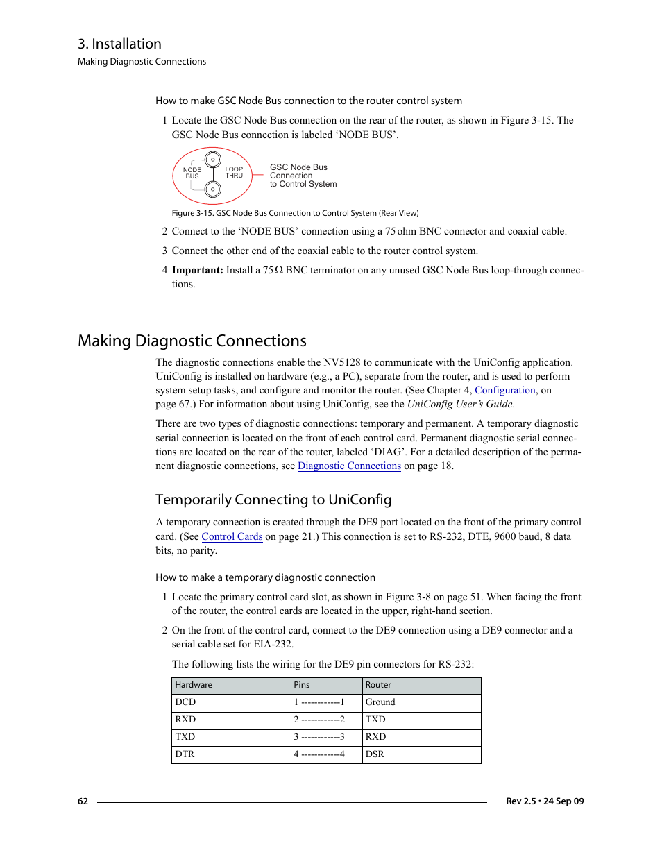Making diagnostic connections, Temporarily connecting to uniconfig, Reconfigured. see | Installation | Grass Valley NV5128 v.2.5 User Manual | Page 72 / 114