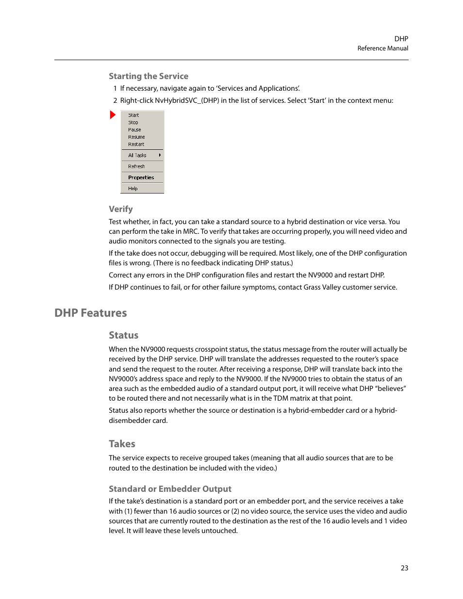 Dhp features, Status, Takes | Starting the service verify, Status takes, Standard or embedder output | Grass Valley DHP v.1.1 User Manual | Page 31 / 66