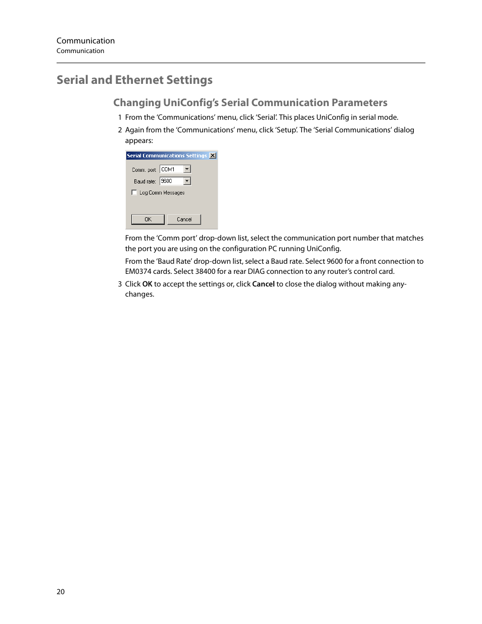 Serial and ethernet settings, Following | Grass Valley UniConfi NVISION Series v.2.1 User Manual | Page 32 / 166