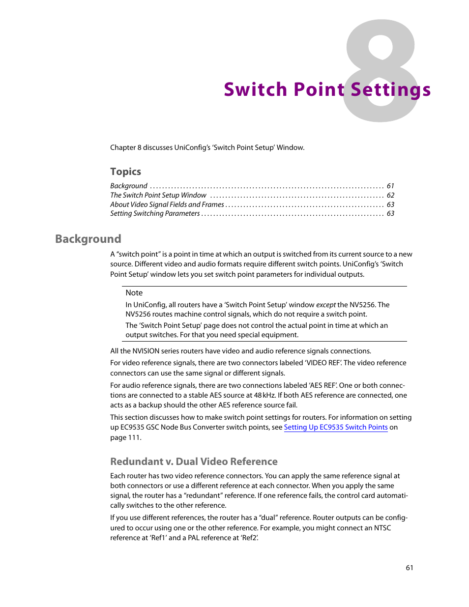 Switch point settings, Background, Redundant v. dual video reference | 8 switch point settings, Chapter 8, Ee chapter 8, Topics | Grass Valley UniConfi NVISION Series v.2.0 User Manual | Page 71 / 178