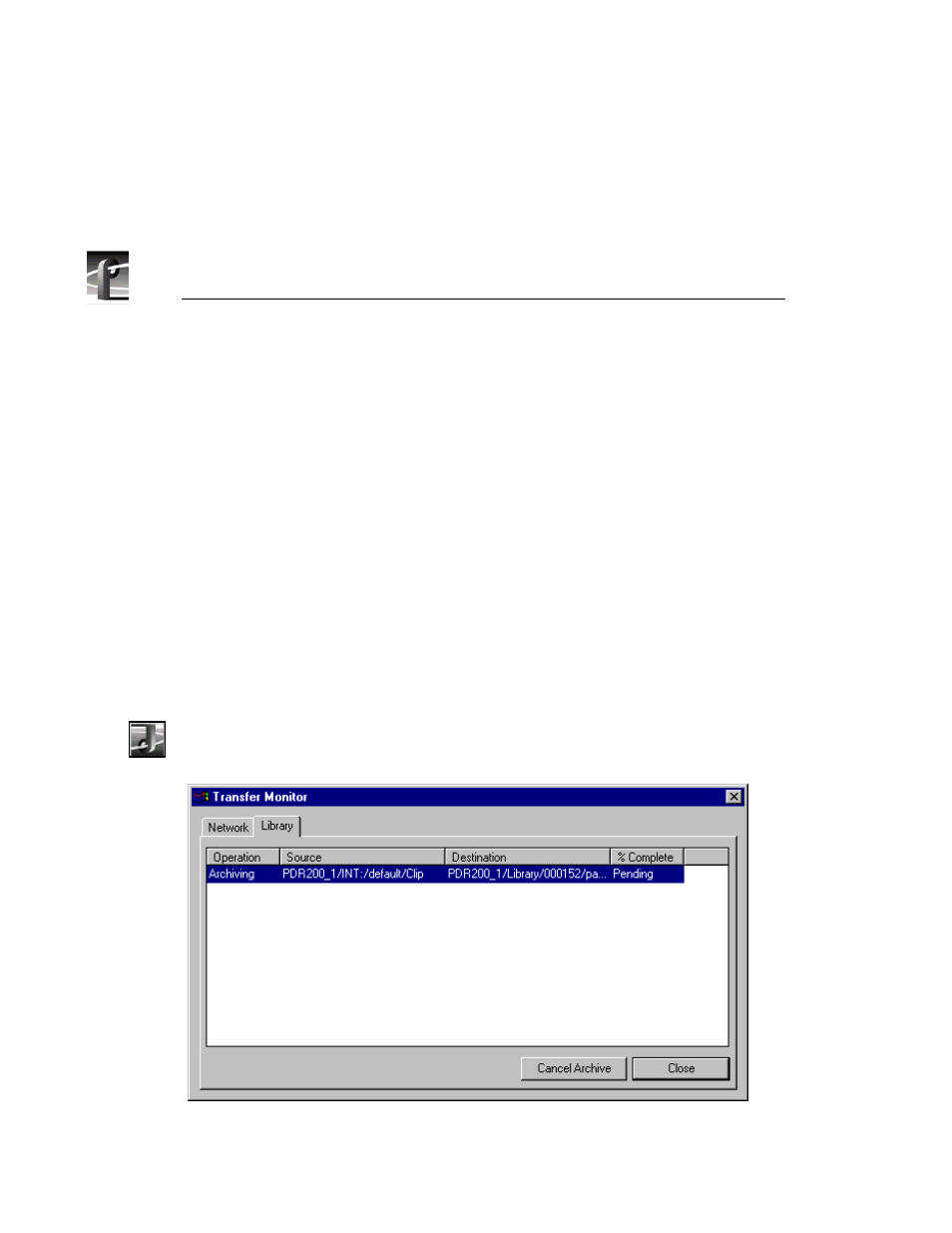 Viewing the transfer monitor, Transfer monitor dialog box | Grass Valley PROFILE FAMILY v.2.5 User Manual | Page 156 / 394