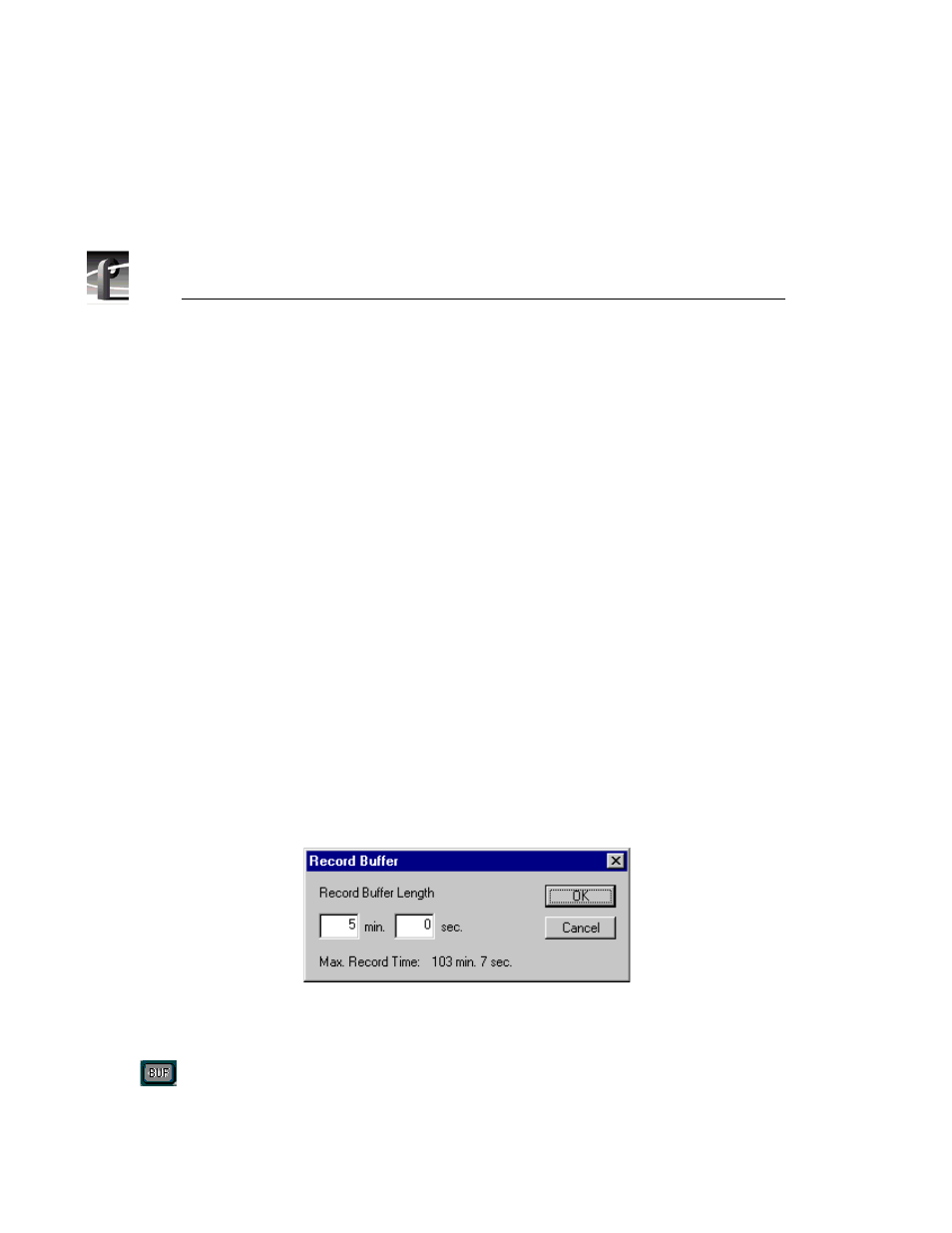 Loop recording, 128 record buffer dialog box | Grass Valley PROFILE FAMILY v.2.5 User Manual | Page 268 / 394