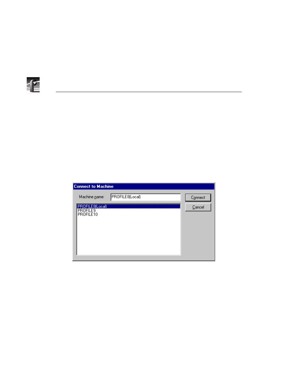 Connecting to a remote profile machine, 135 remote machine dialog box | Grass Valley PROFILE FAMILY v.2.5 User Manual | Page 286 / 394
