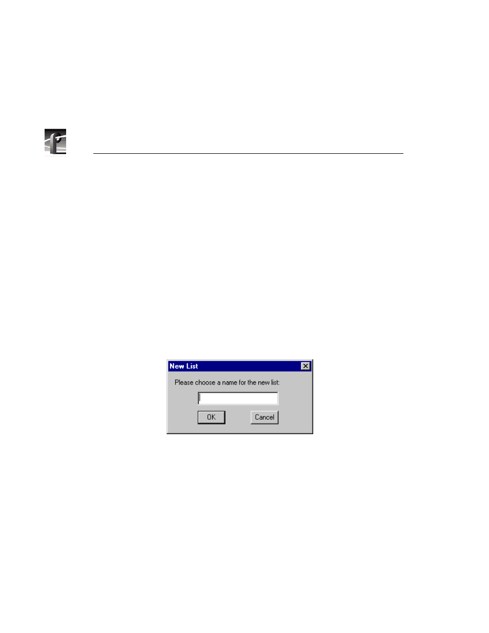 Using the edit window, Creating a new list, Saving a list | Creating a new list saving a list, 143 new list dialog box | Grass Valley PROFILE FAMILY v.2.5 User Manual | Page 302 / 394