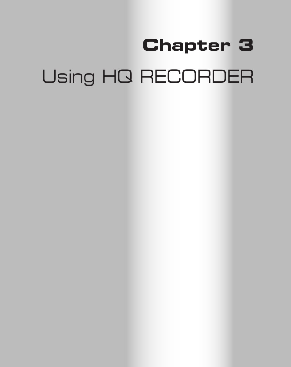 Chapter 3 - using hq recorder, Using hq recorder | Grass Valley Pegasus User Manual | Page 25 / 54