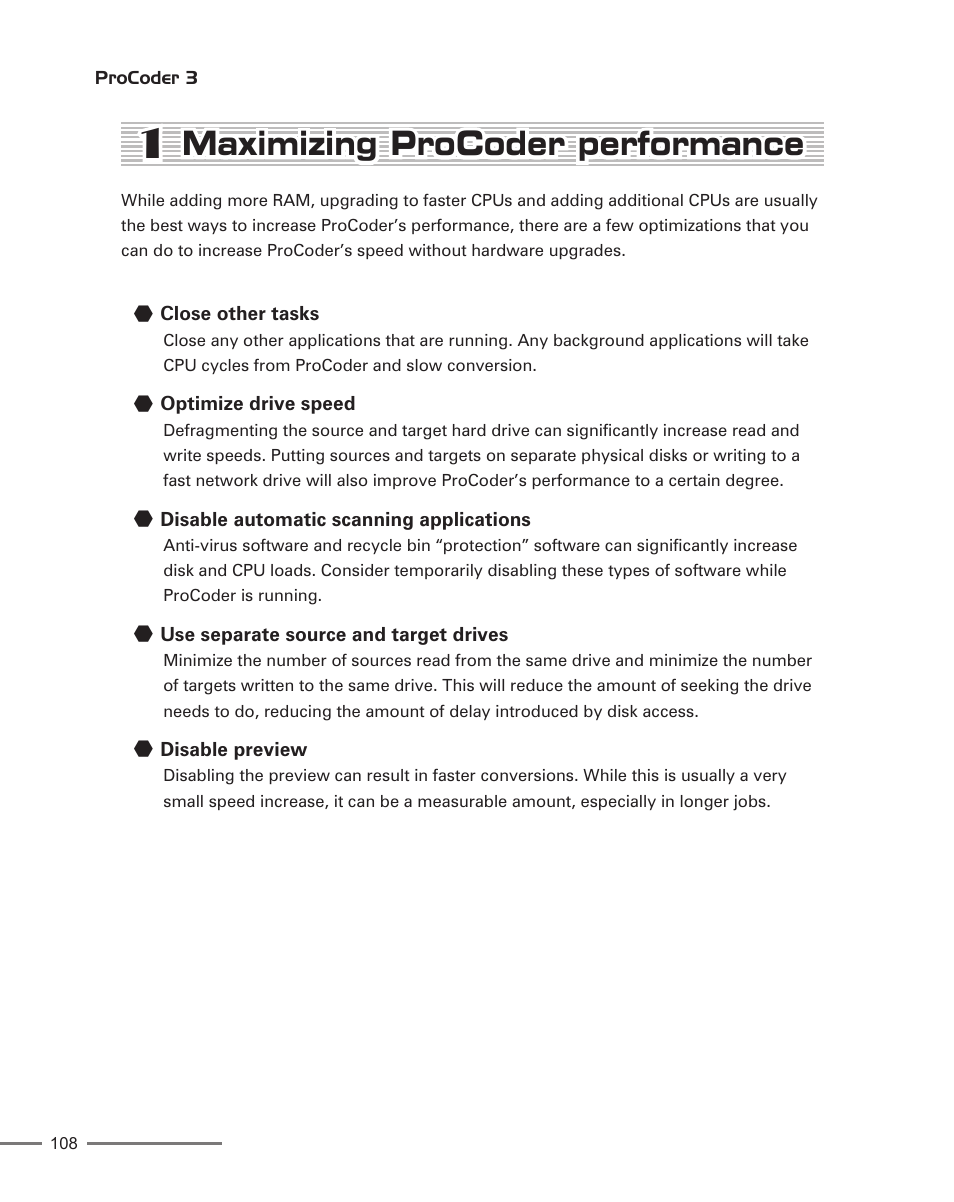 1 maximizing procoder performance, Close other tasks, Optimize drive speed | Disable automatic scanning applications, Use separate source and target drives, Disable preview, Maximizing procoder performance | Grass Valley ProCoder 3 User Manual | Page 108 / 210