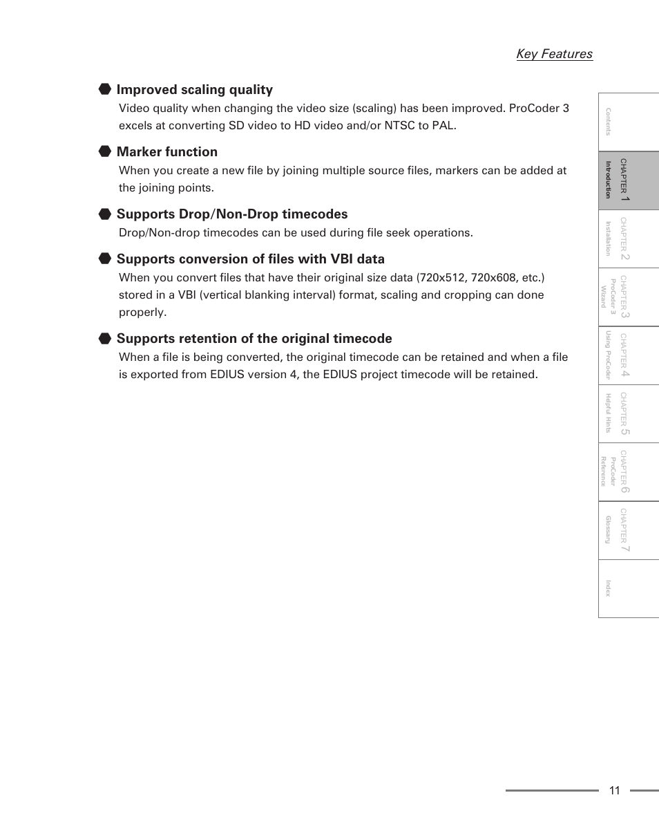 Improved scaling quality, Marker function, Supports drop/non-drop timecodes | Supports conversion of files with vbi data, Supports retention of the original timecode, Key features | Grass Valley ProCoder 3 User Manual | Page 11 / 210