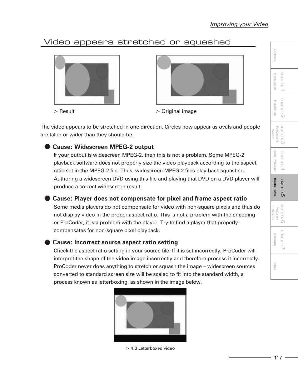 Video appears stretched or squashed, Cause: widescreen mpeg-2 output, Cause: incorrect source aspect ratio setting | Improving your video | Grass Valley ProCoder 3 User Manual | Page 117 / 210