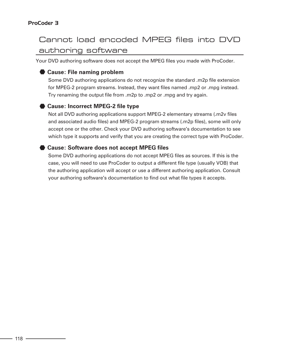 Cause: file naming problem, Cause: incorrect mpeg-2 file type, Cause: software does not accept mpeg files | Grass Valley ProCoder 3 User Manual | Page 118 / 210