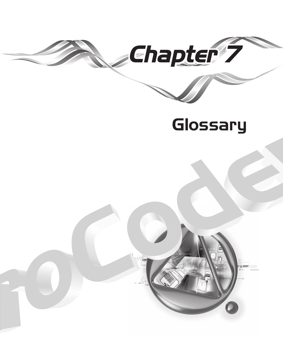 Chapter 7 glossary, Chapter 7 | Grass Valley ProCoder 3 User Manual | Page 197 / 210