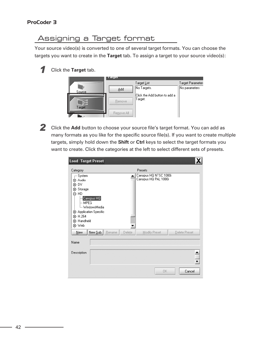 Assigning a target format | Grass Valley ProCoder 3 User Manual | Page 42 / 210