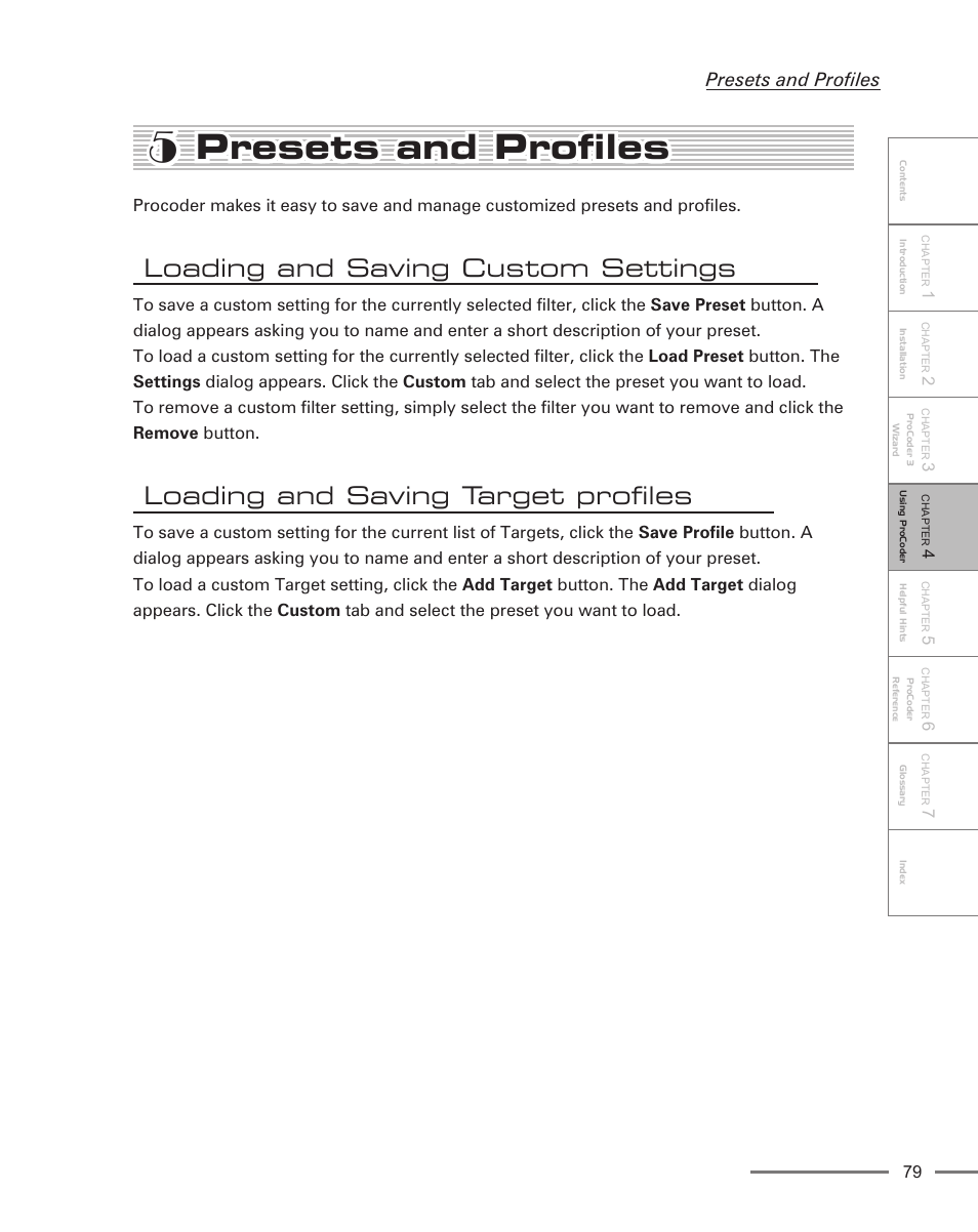 5 presets and profiles, Loading and saving custom settings, Loading and saving target profiles | Presets and profiles | Grass Valley ProCoder 3 User Manual | Page 79 / 210