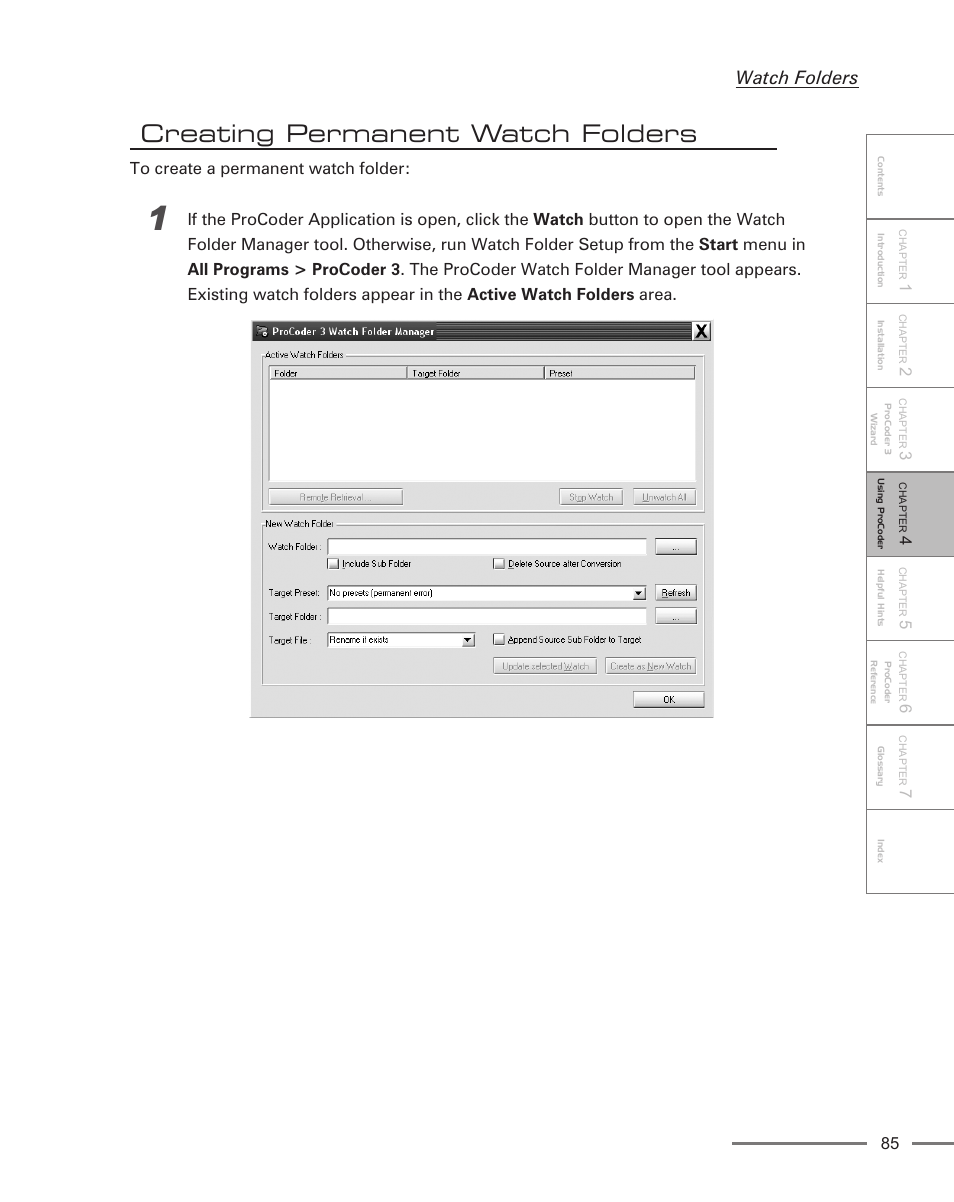 Creating permanent watch folders, Watch folders | Grass Valley ProCoder 3 User Manual | Page 85 / 210