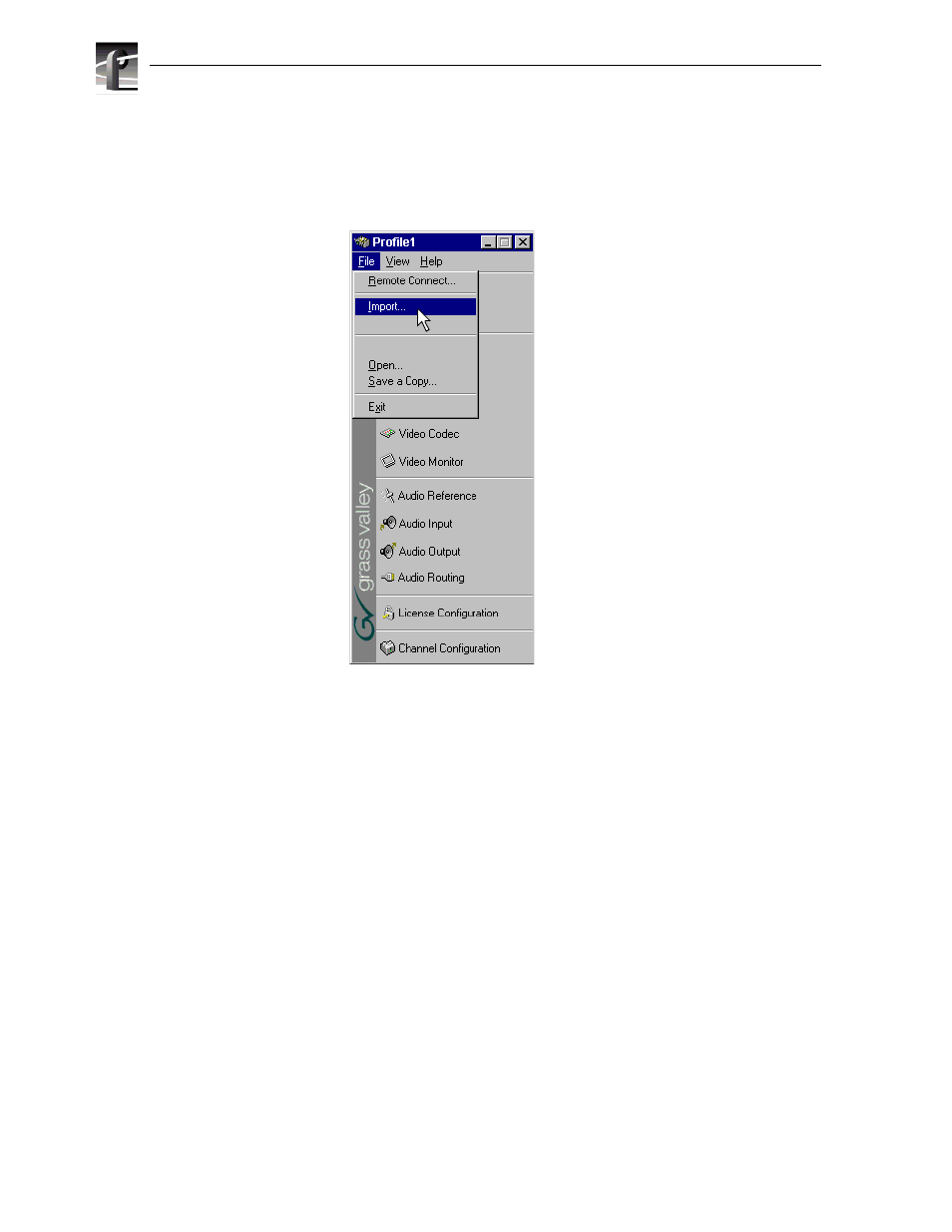 Importing a configuration | Grass Valley Profile XP Aug 16 2004 User Manual | Page 60 / 352