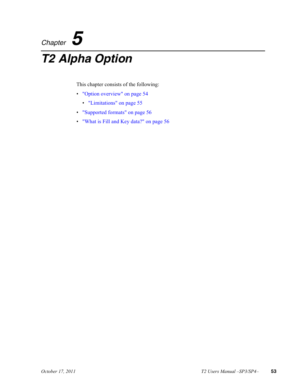 5 t2 alpha option, Chapter 5, T2 alpha option | Grass Valley T2 Classic iDDR User Manual | Page 53 / 126
