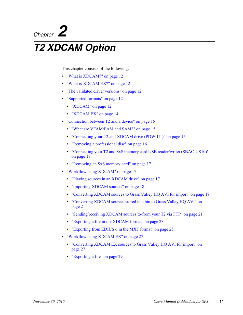 Chapter2 t2 xdcam option, Chapter 2, T2 xdcam option | Grass Valley T2 Classic iDDR Addendum User Manual | Page 11 / 65