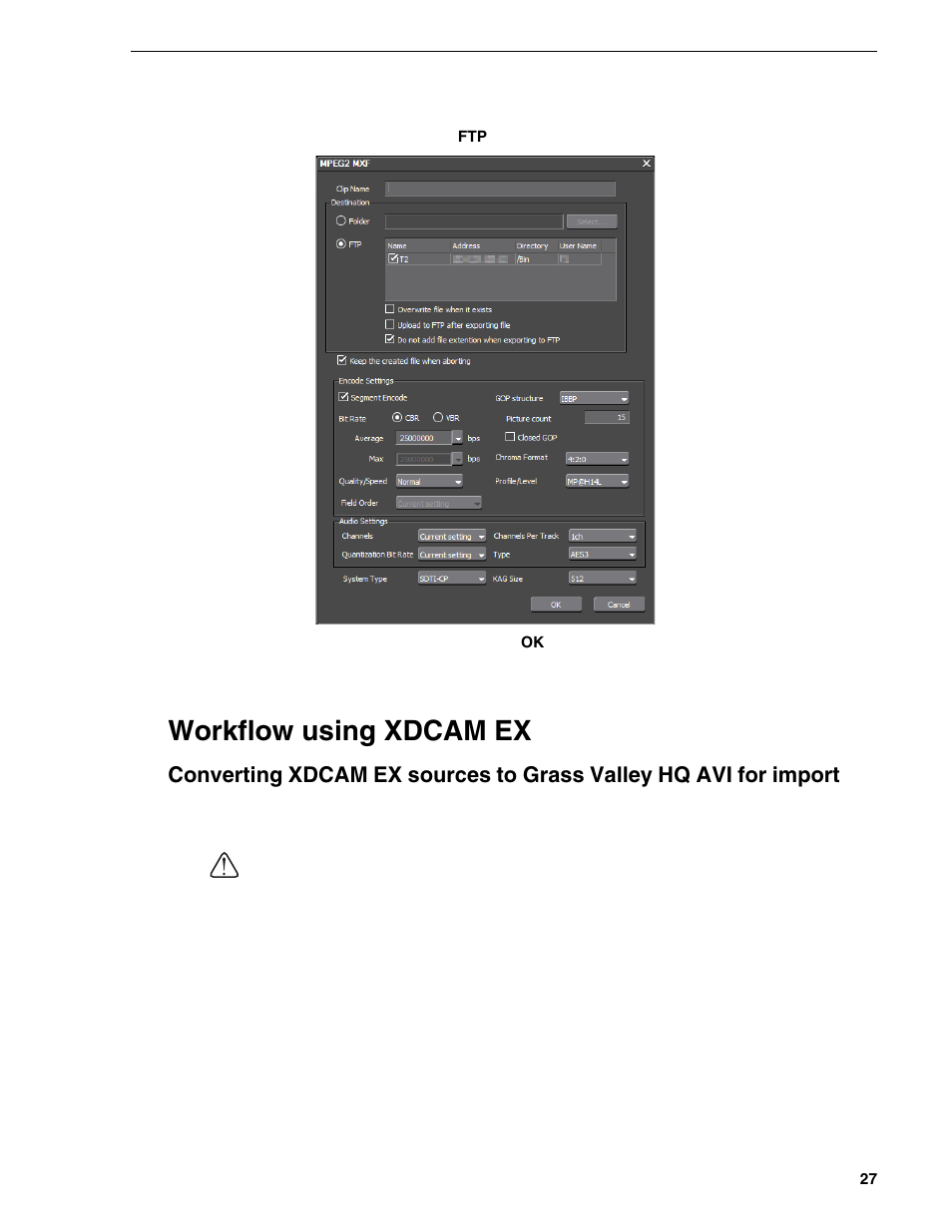 Workflow using xdcam ex | Grass Valley T2 Classic iDDR Addendum User Manual | Page 27 / 65