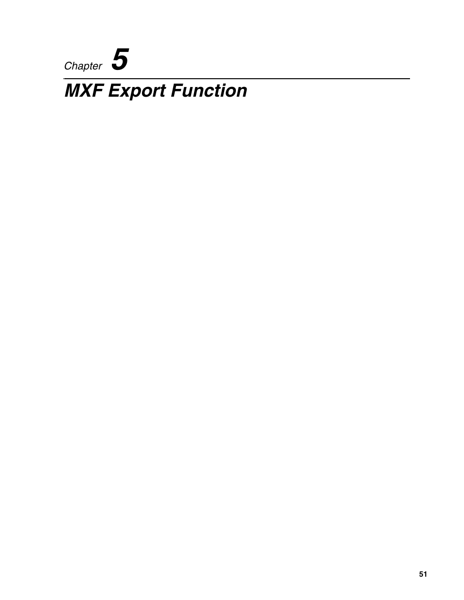 Chapter5 mxf export function, Chapter 5, Mxf export function | Grass Valley T2 Classic iDDR Addendum User Manual | Page 51 / 65