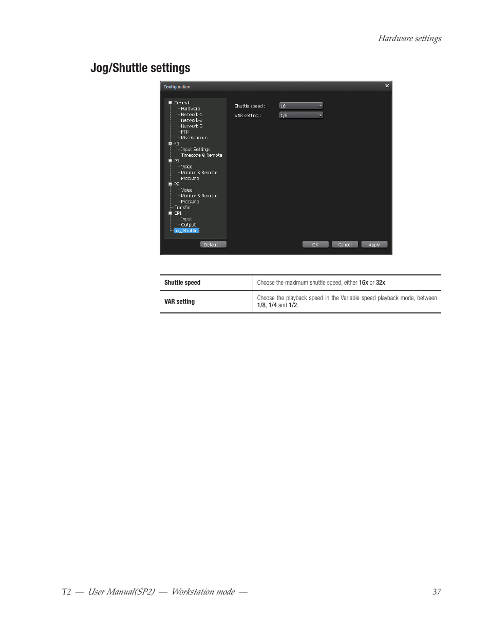 Jog/shuttle settings | Grass Valley T2 Classic iDDR Workstation Mode SP2 User Manual | Page 37 / 116