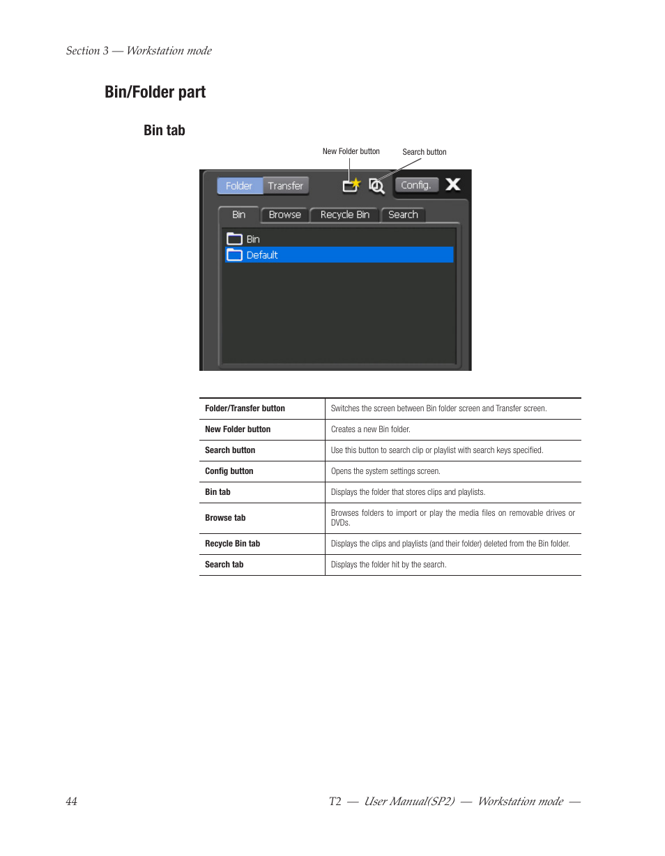 Bin/folder part, Bin tab | Grass Valley T2 Classic iDDR Workstation Mode SP2 User Manual | Page 44 / 116